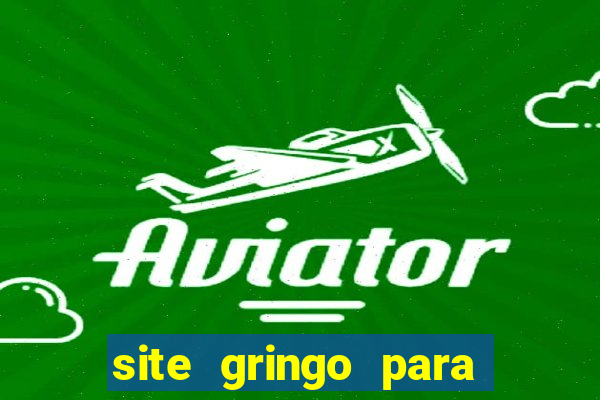 site gringo para ganhar dinheiro